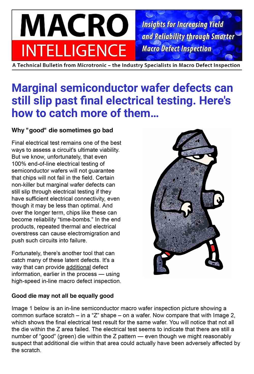 Marginal semiconductor wafer defects can still slip past final electrical testing. Here's how to catch more of them...